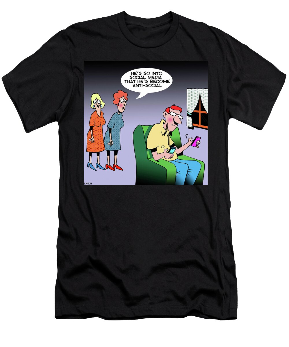 Hes So Into Social Media That Hes Become Anti Social Mark Lynch T-Shirt