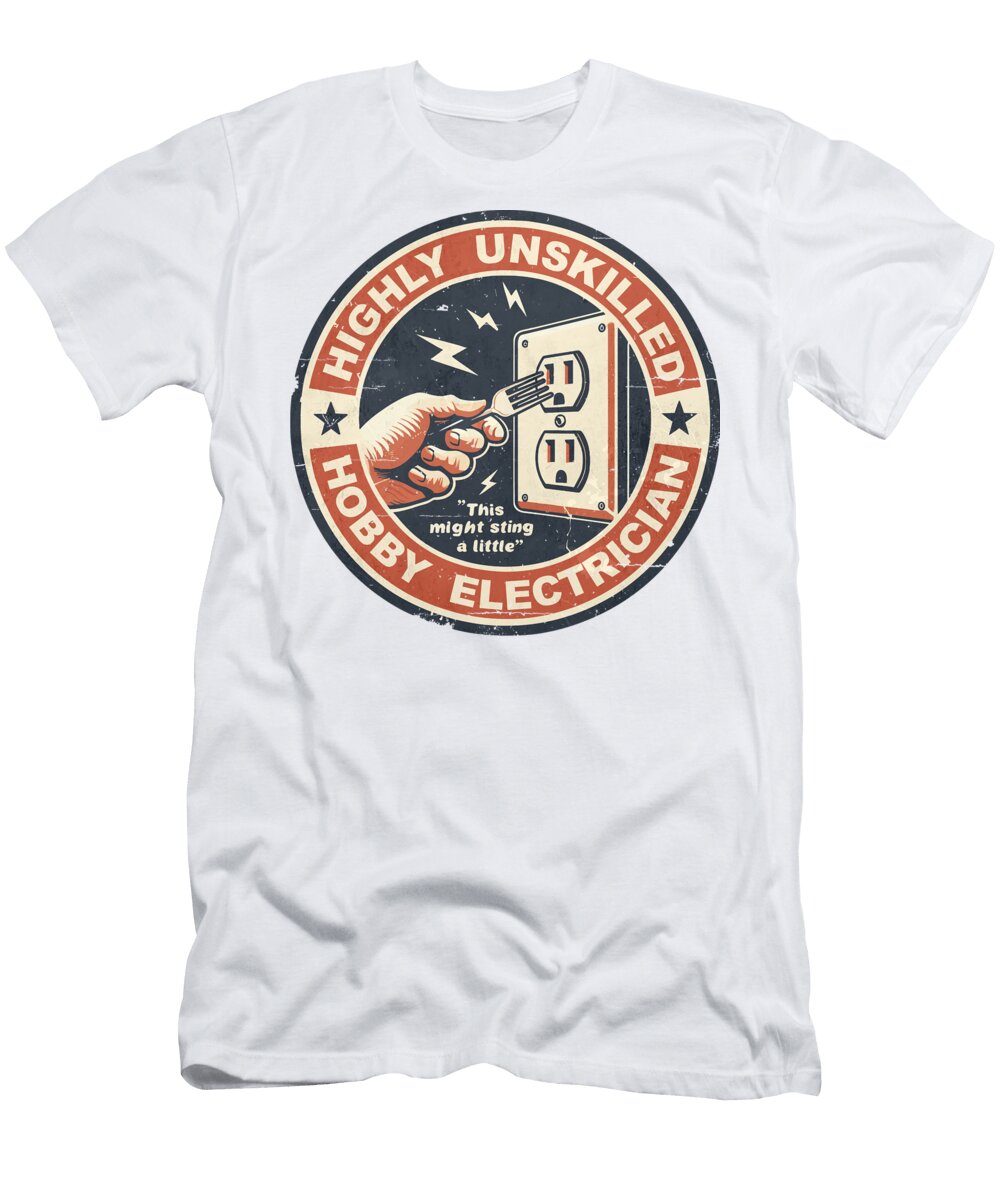 Highly Unskilled Hobby Electrician Silentpancake T-Shirt