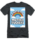 Hilarious and Sarcastic I Hate You Rainbow Paulo Silveira T-Shirt