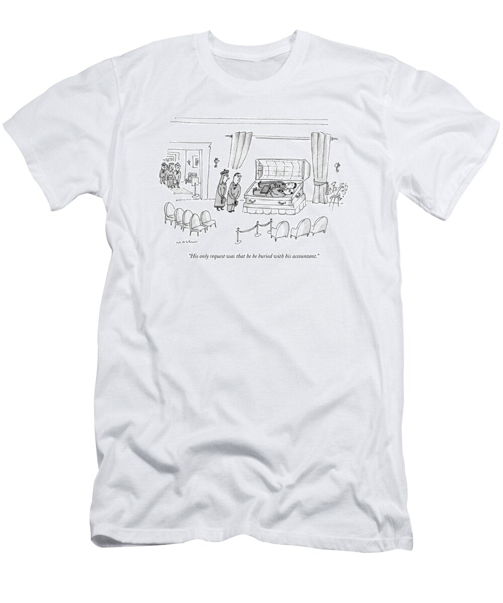 His Only Request Was That He Be Buried Michael Masli T-Shirt
