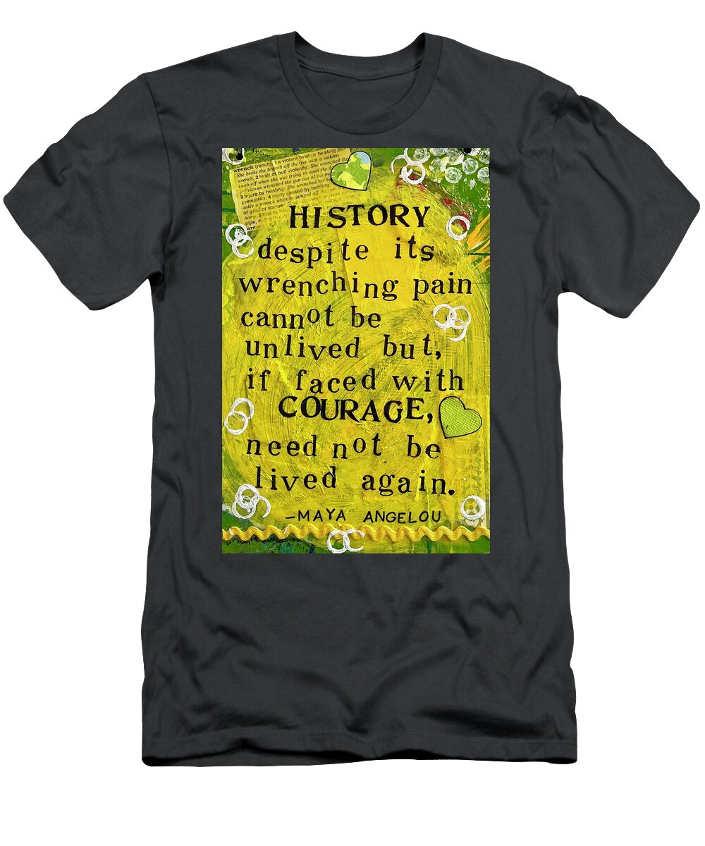 History Faced with Courage Mary Beth Harris Maassen T-Shirt