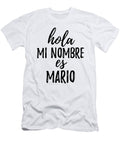 Hola Mi Nombre Es Mario Funny Spanish Gift Funny Gift Ideas T-Shirt