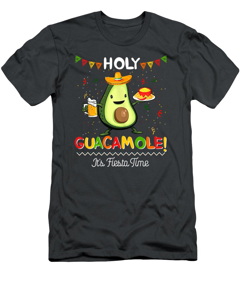 Holy Guacamole Its Fiesta Time Funny Cinco De Mayo Auberon Rarely T-Shirt