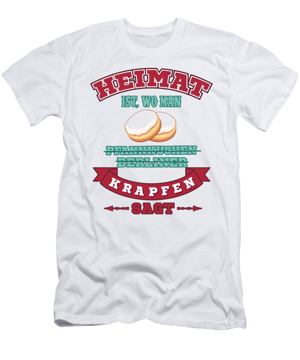 Home Krapfen South Germany Saying Roots Pride Marco Rothe T-Shirt