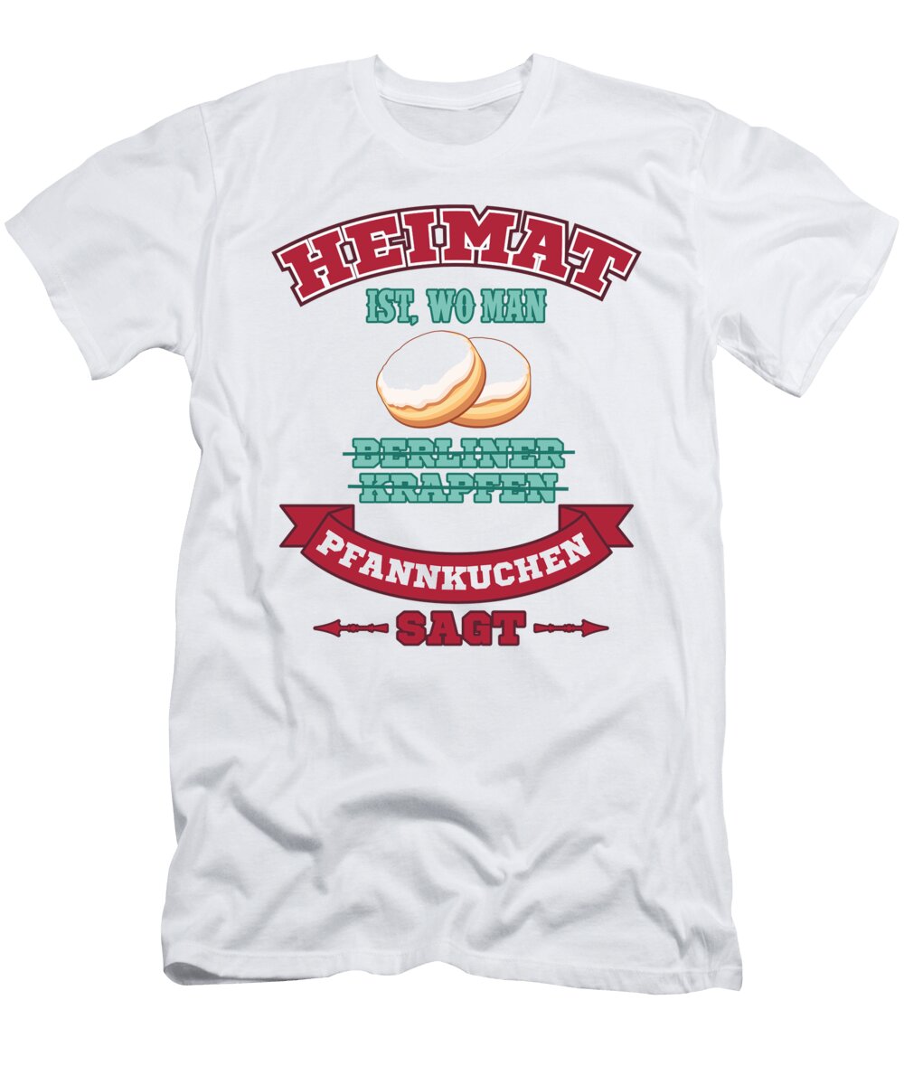 Home Pancake East Germany Saying Roots Marco Rothe T-Shirt