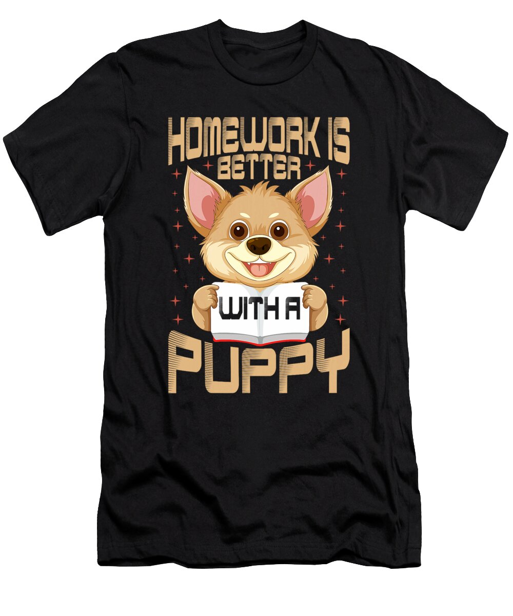 Homework Is Better with a Puppy Cute Dog School Studi Alex T-Shirt