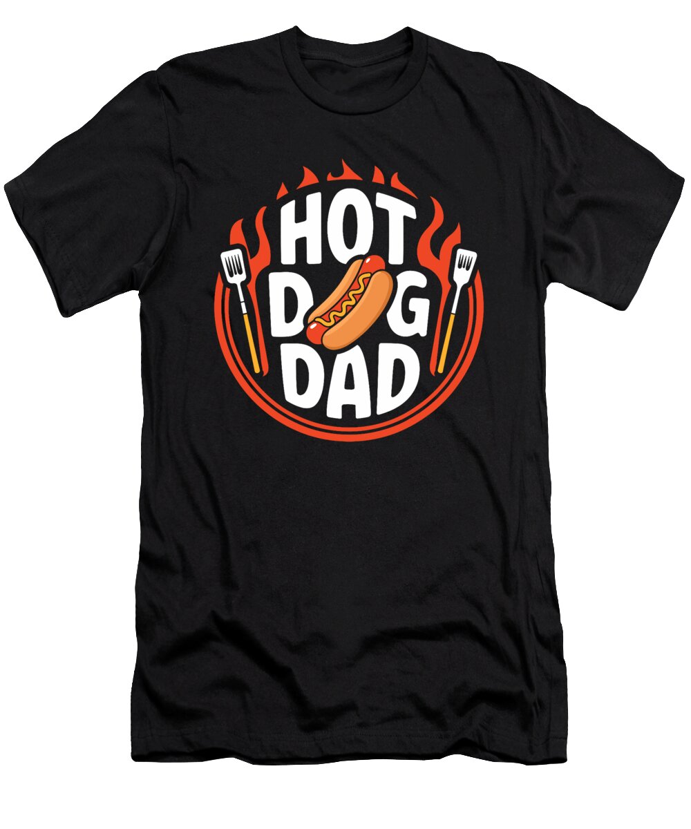 Hot Dog Dad Pun Food Lover Hotdog Sausage Hot Sophie Eleanor T-Shirt