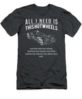Hotwheel Frenzy All I Need Is This Hotwheel That Hotwheel Those Hotwheels Over There Funny Car Te Hotwheel Frenzy T-Shirt