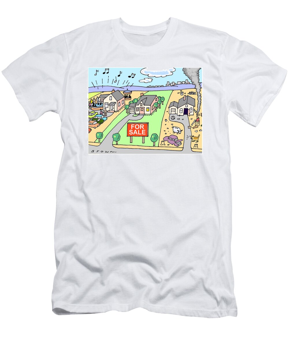 House Between Undesirable Neighbours Is for Sale David Brown T-Shirt