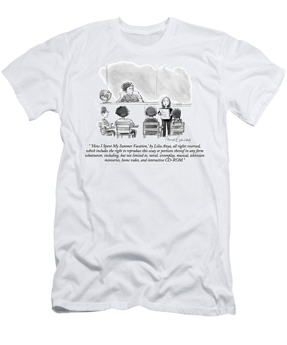 How I Spent My Summer Vacation By Lilia Anya All Rights Mort Gerberg T-Shirt