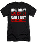 How Many Push Ups Can I Do All of Them Jacob Zelazny T-Shirt