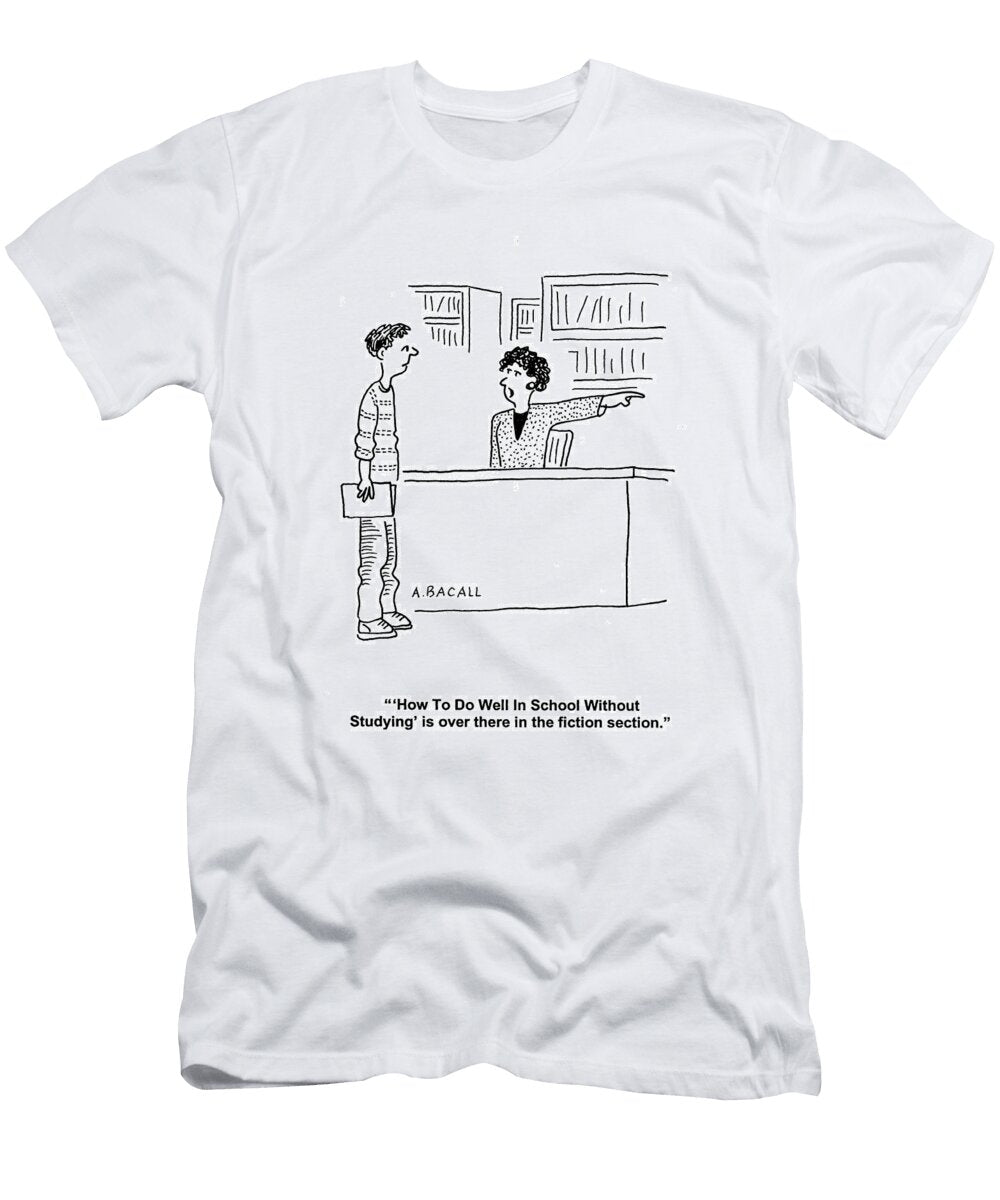 How to Do Well in School Without Studying Is Over There Aaron Bacall No Index T-Shirt