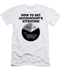 How to Get Accountants Attention Say There Gotta Be a Better Way to Do This Fancylifestyle T-Shirt