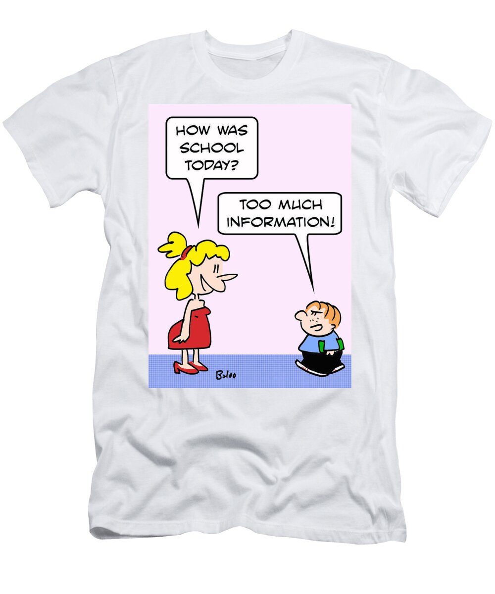 How Was School Today Too Much Information Baloo T-Shirt