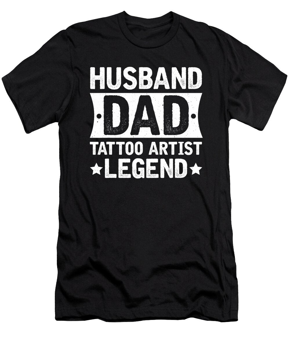 Husband Dad Tattoo Artist Legend Fathers Day Birthday Man Dhbubble T-Shirt