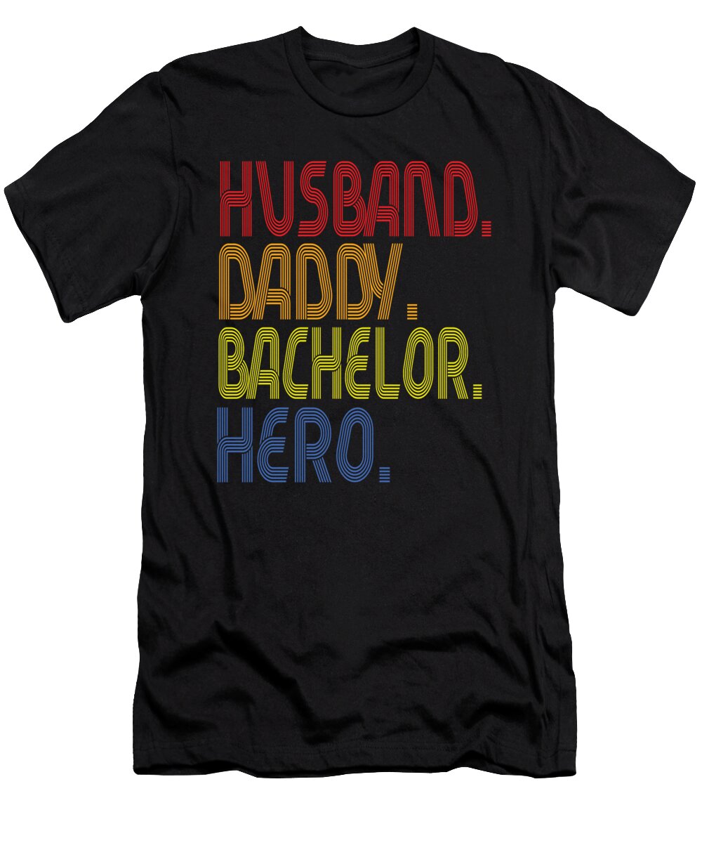 Husband Daddy Bachelor Hero Steven Zimmer T-Shirt