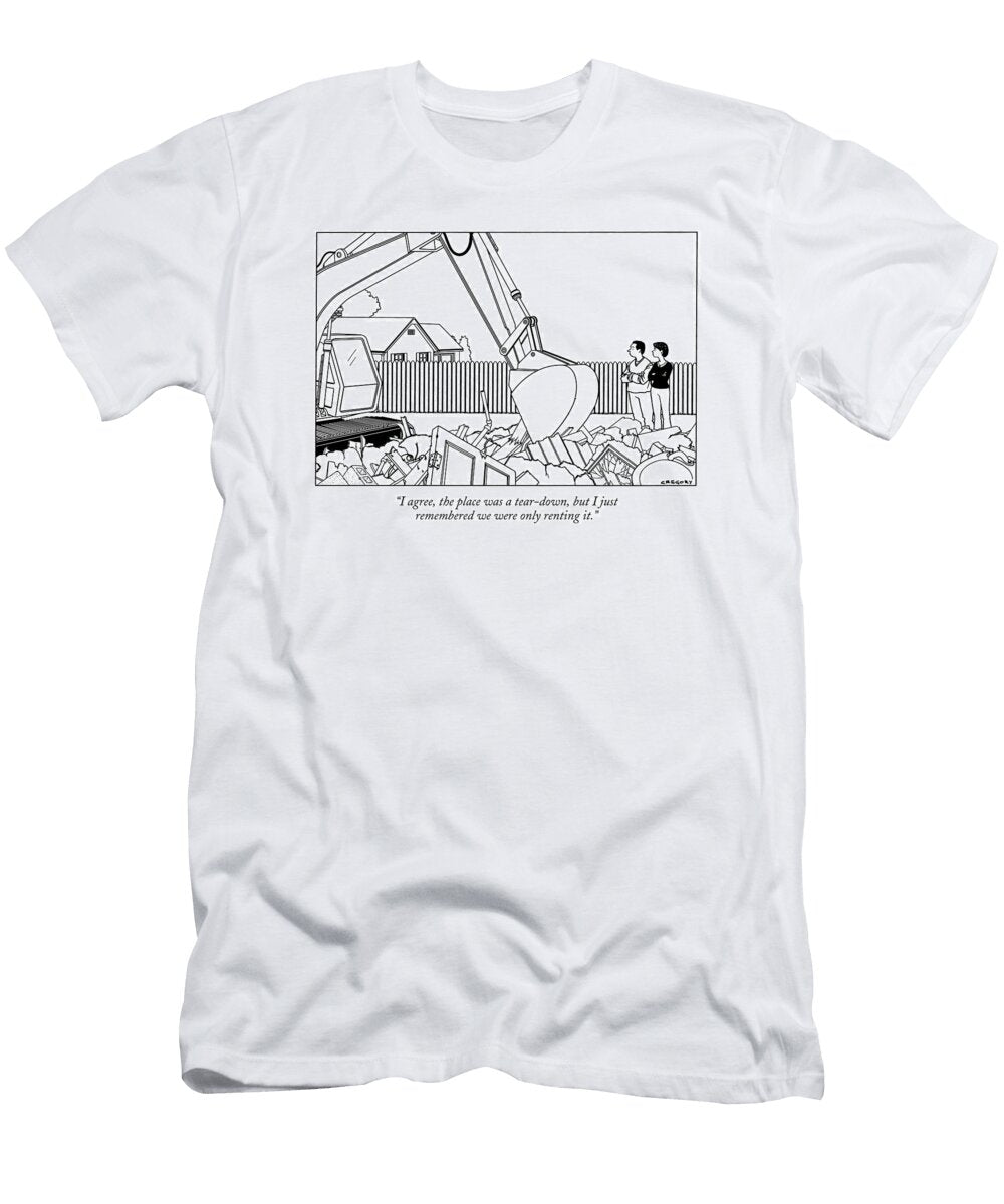 I Agree the Place Was a Tear Down But I Just Remembered Alex Gregory No Index T-Shirt