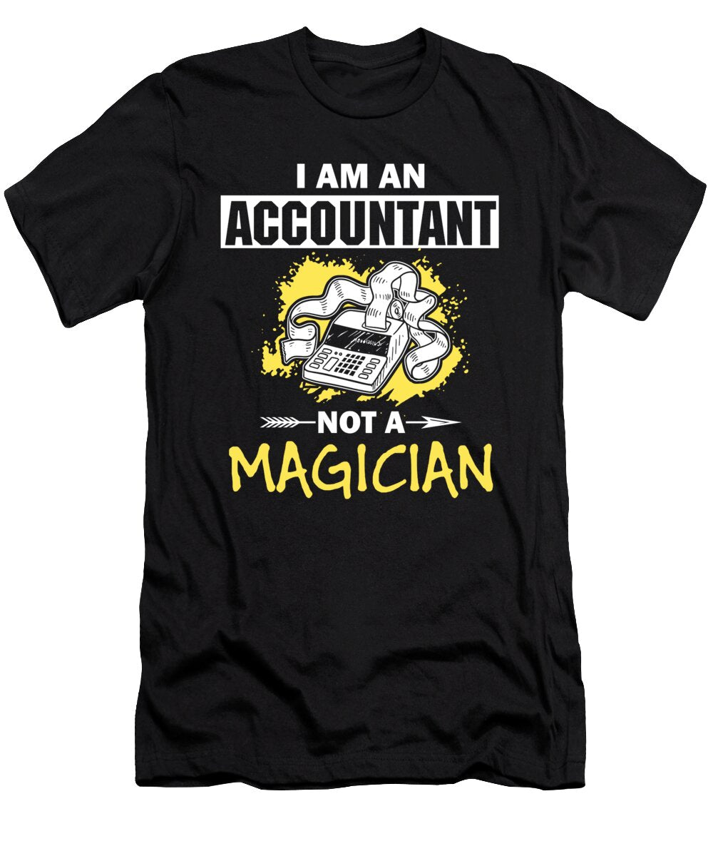 I Am an Accountant Not a Magician Eboni Dabila T-Shirt