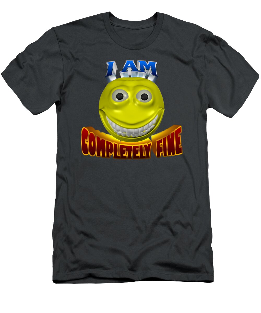 I Am Completely Fine Cursed Smiley Face Doris Jentzsch T-Shirt
