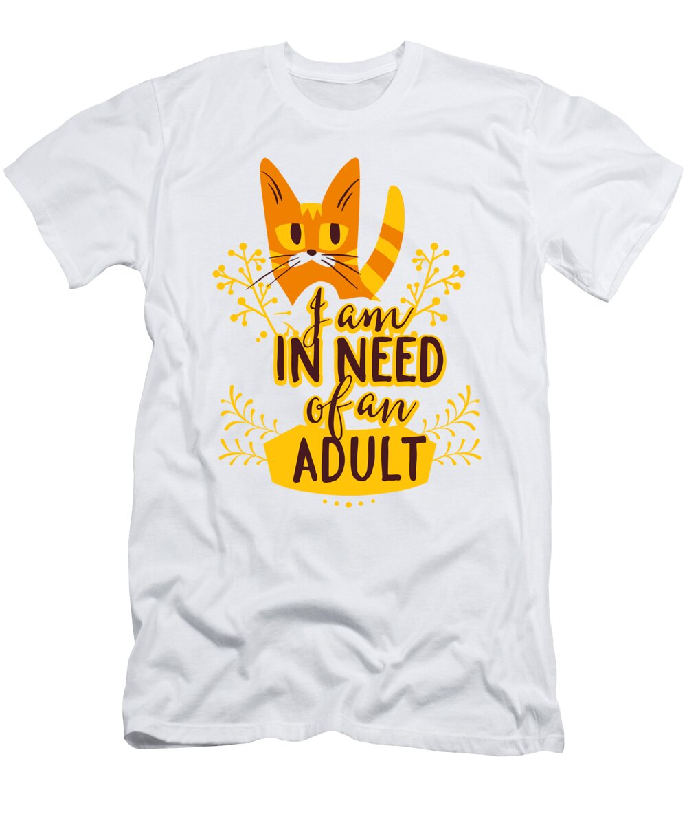 I Am in Need of an Adult Cat Adoption Jacob Zelazny T-Shirt
