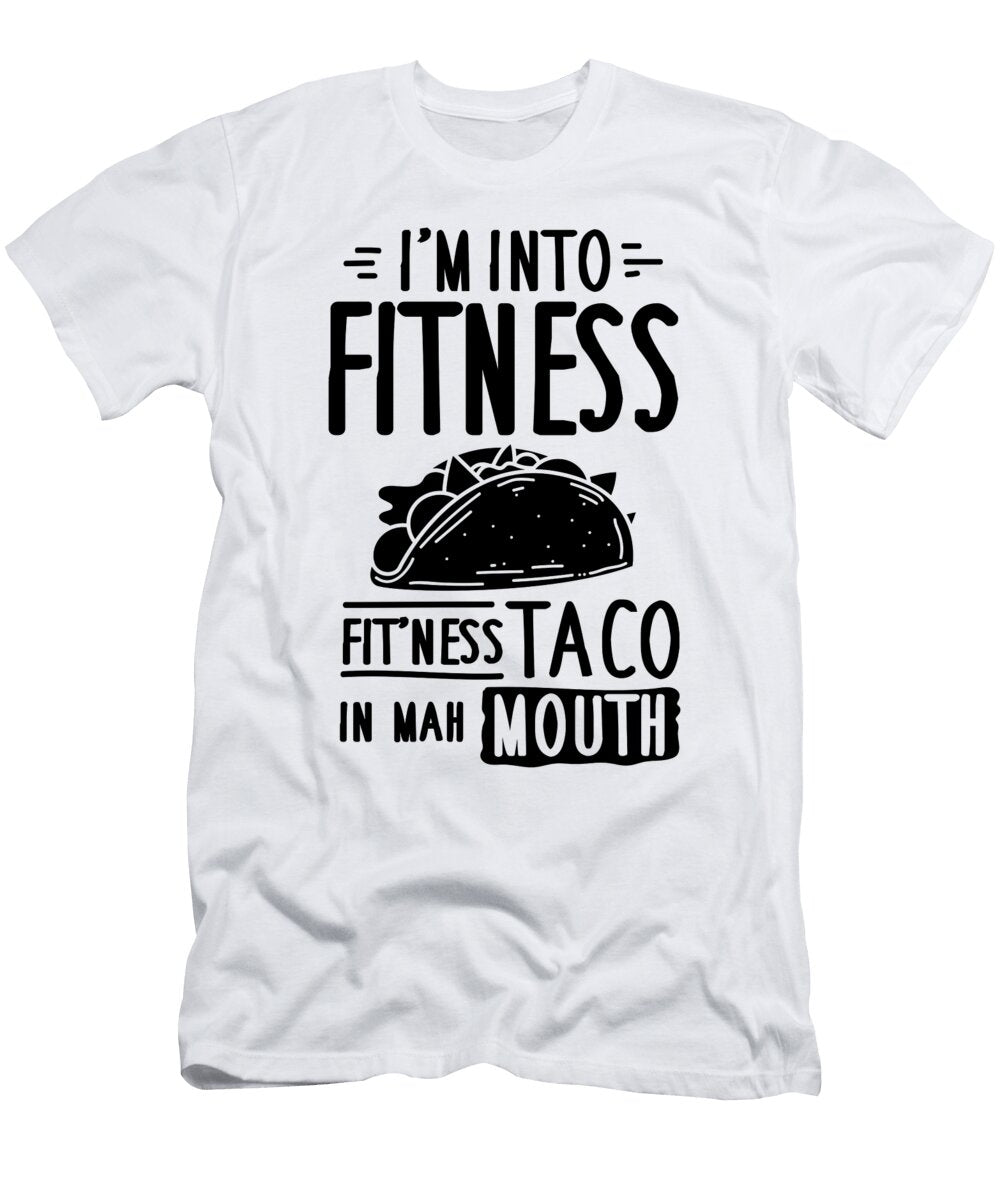 I Am Into Fitness Fit Ness Taco in Mah Mouth Licensed Art T-Shirt