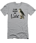 I Am Kind of Wild Owl Sophie Perreault T-Shirt