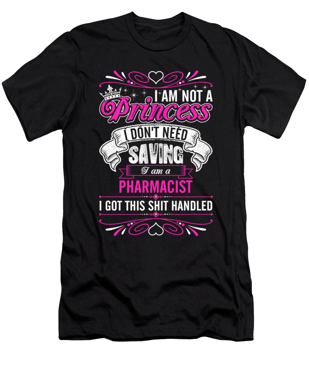 I Am Not a Princess I Am a Pharmacist Tinh Tran Le Thanh T-Shirt