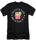 I Believe in Sloths and Im Proud of It Kaylin Watchorn T-Shirt