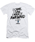 I Came I Saw and I Made It Awkward Wright Lindsay T-Shirt