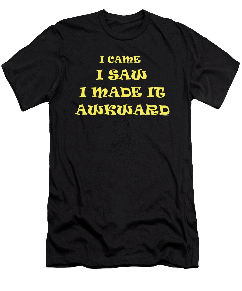 I Came I Saw I Made It Awkward Introvert Loner Introversion Gift Thomas Larch T-Shirt