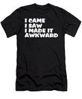 I Came I Saw I Made It Awkward Jacob Zelazny T-Shirt