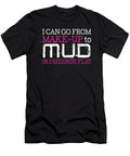 I Can Go From Makeup to Mud in 2 Seconds Flat Jacob Zelazny T-Shirt