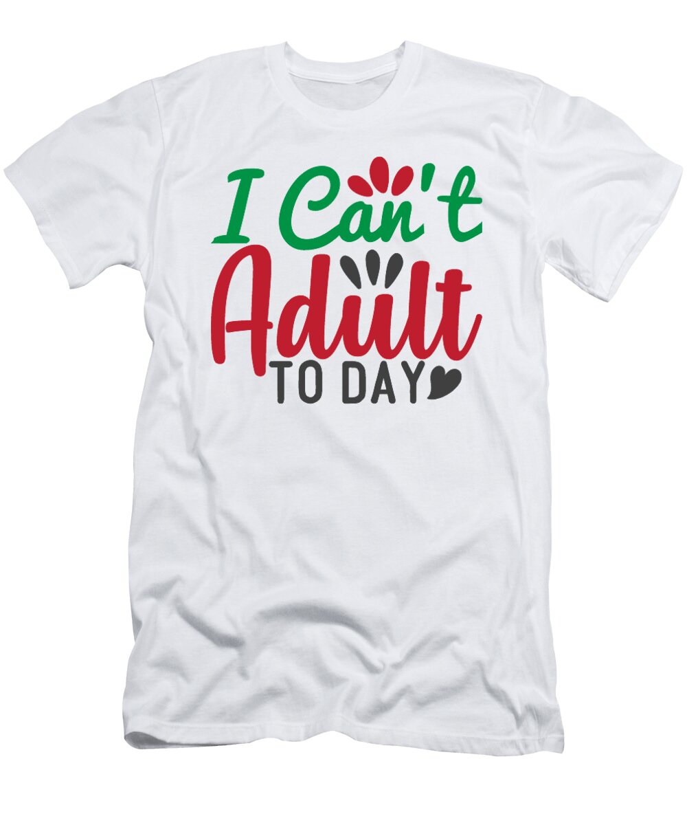 I Cant Adult to Day Jacob Zelazny T-Shirt