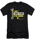 I Cant I Have Plans in the Garage Car Mechanic Maximus Designs T-Shirt