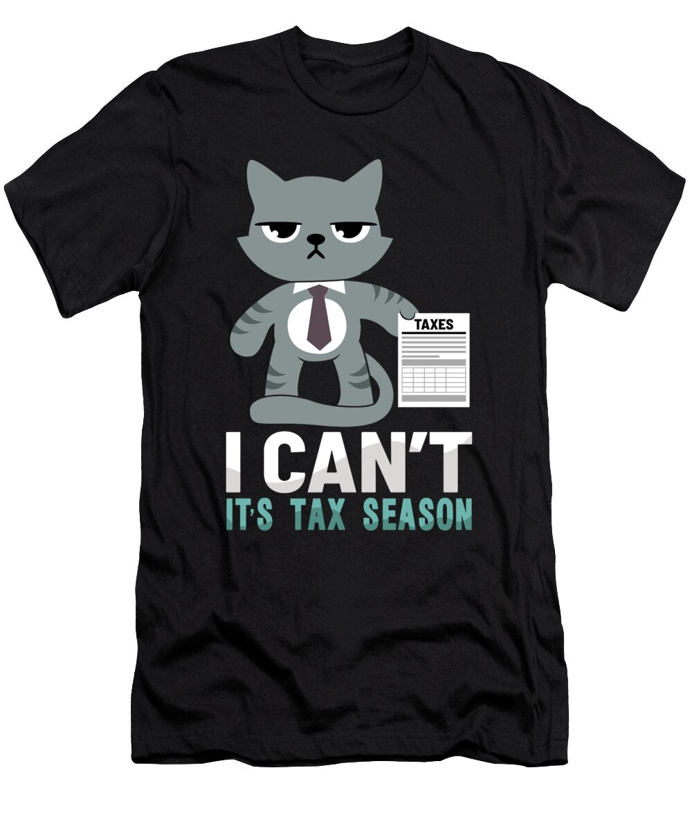 I Cant Its Tax Season Cat Accounting Accountant Shirtom T-Shirt