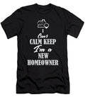 I Cant Keep Calm Im a New Homeowner Gift Teequeen2603 T-Shirt