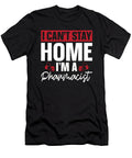I Cant Stay Home Pharmacy Technician Pharmacist Tshirtconcepts Marvin Poppe T-Shirt