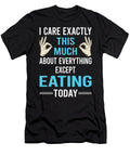 I Care This Much Except Eating Petrona Romero T-Shirt