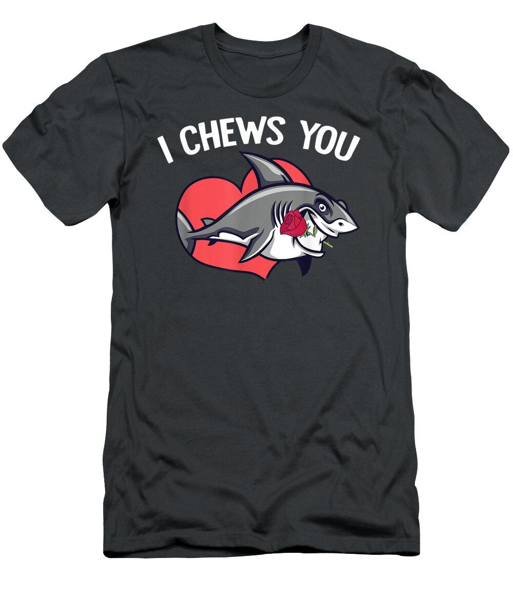 I Chews You Funny Shark Lovers Valentines Day Demic Mario T-Shirt