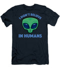 I Dont Believe in Humans Cartoon Alien John Schwegel T-Shirt