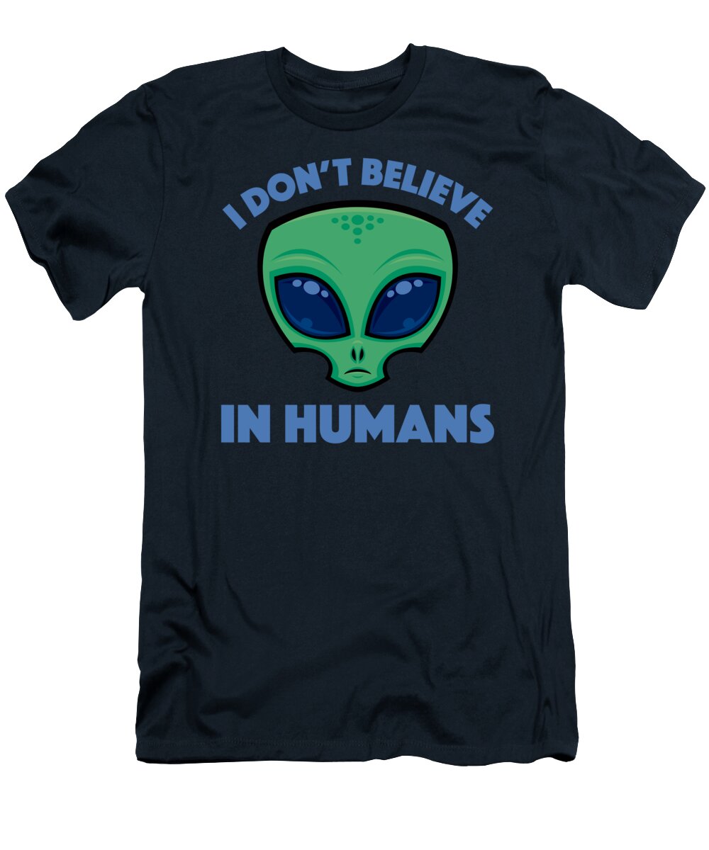 I Dont Believe in Humans Cartoon Alien John Schwegel T-Shirt