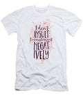 I Dont Insult I Compliment Negatively Jacob Zelazny T-Shirt