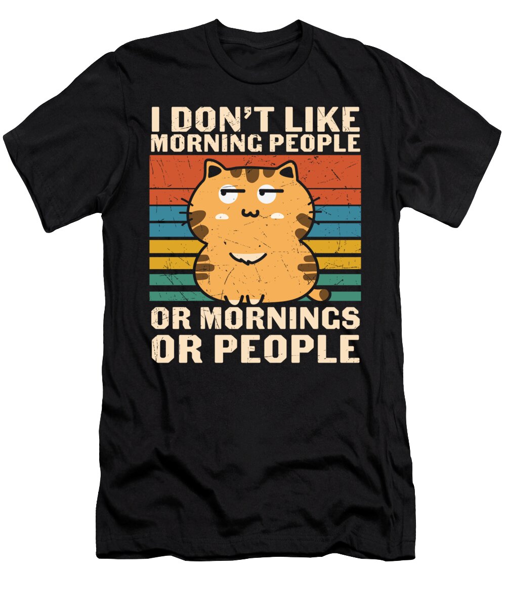 I Dont Like Morning People or Mornings or People Sweet Birdie Studio T-Shirt
