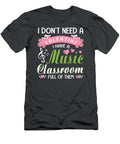 I Dont Need Valentine I Have a Music Classroom Full of Them Zariaw Haili T-Shirt