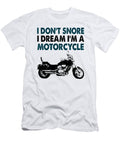 I Dont Snore I Dream Im a Motorcycle Jacob Zelazny T-Shirt