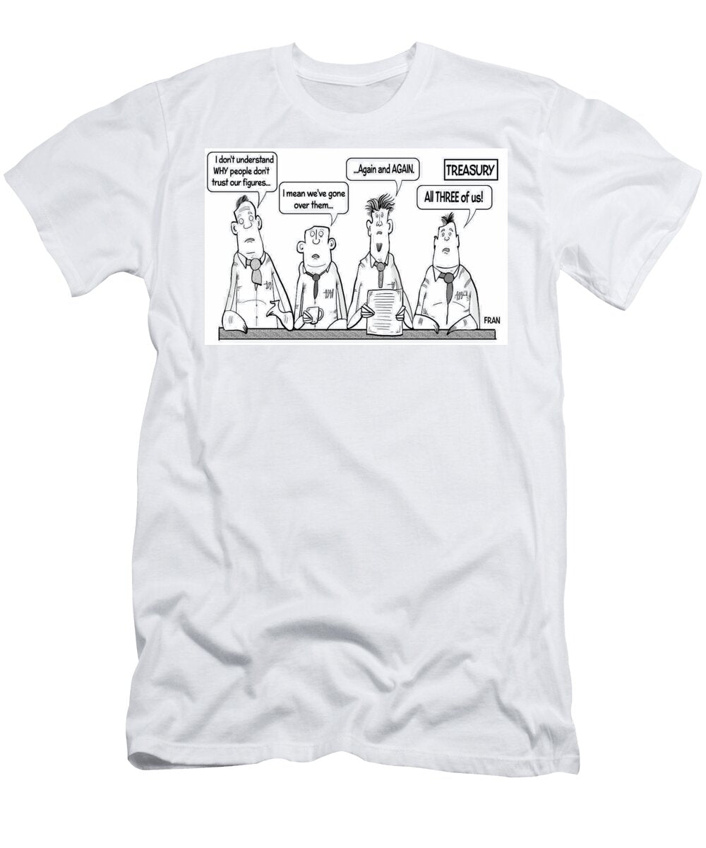 I Dont Understand Why People Dont Trust Our Figuresi Fran T-Shirt