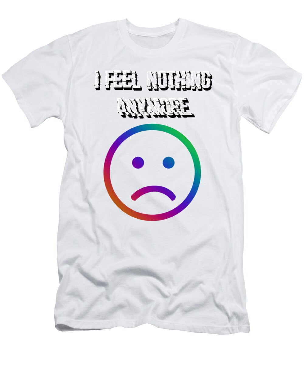 I Feel Nothing Anymore Saulo Victor T-Shirt