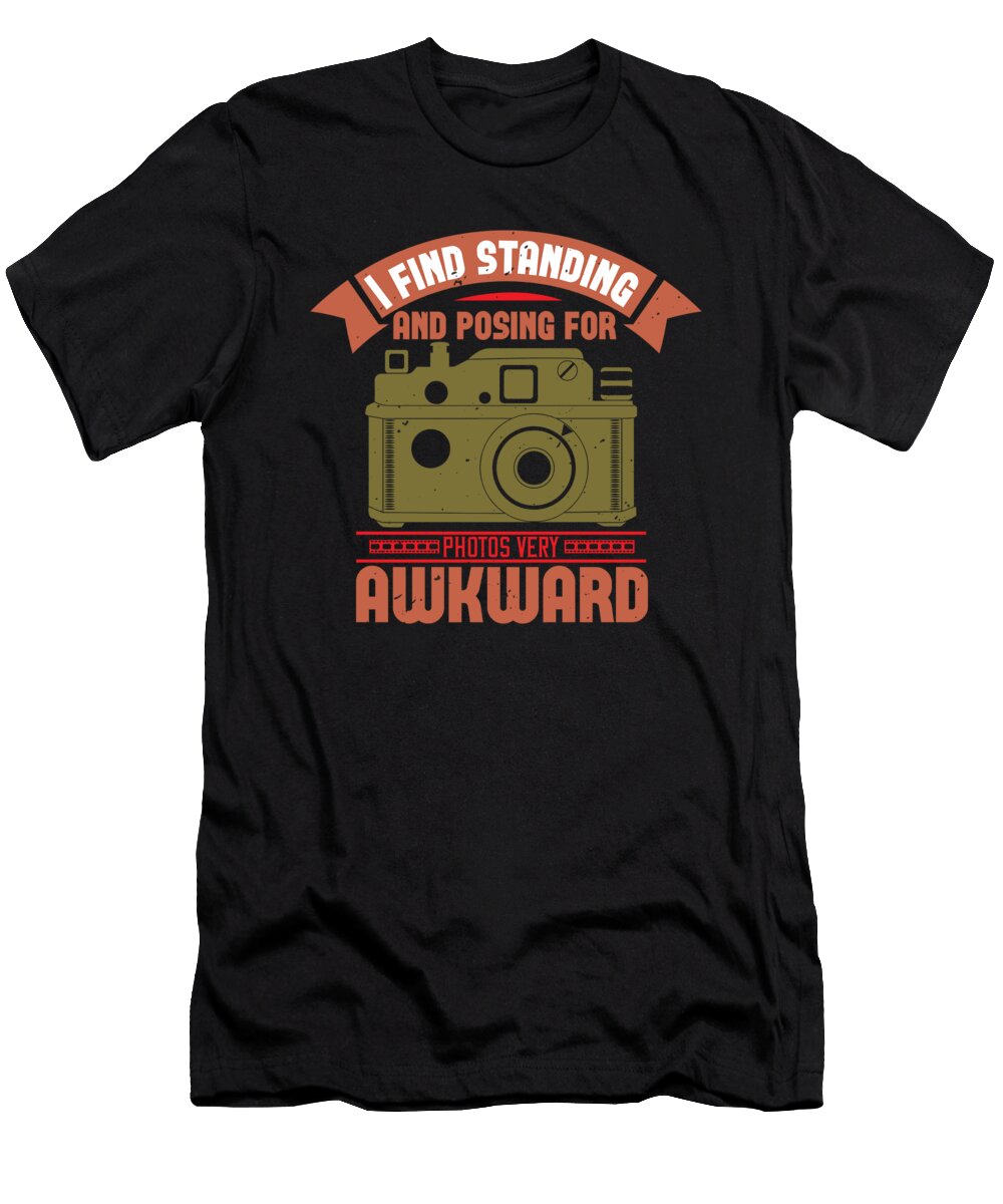 I Find Standing and Posing for Photos Very Awkward Jacob Zelazny T-Shirt