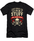 I Fix Stuff and I Know Things Gifts Funny Dad Sophie Eleanor T-Shirt