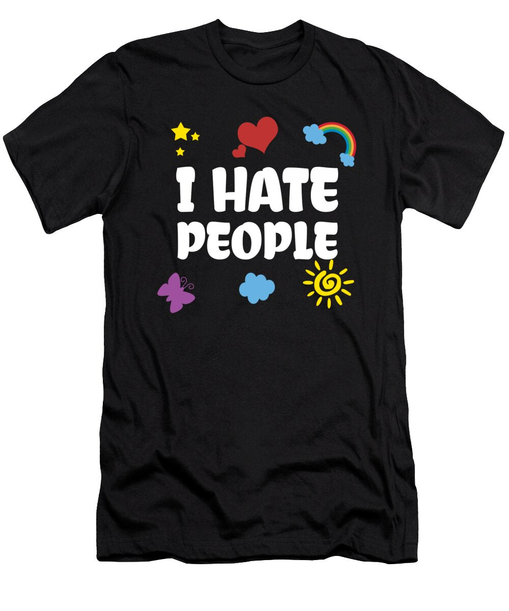 I Hate People Introvert Shytype Nerdy Geek Antisocial Gifts Thomas Larch T-Shirt